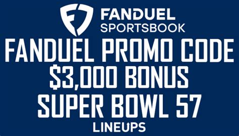 FanDuel $3,000 promo & bonus for Super Bowl 57: .